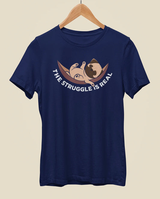 Pug Cute Struggle Is Real Half Sleeve Cotton T-shirt